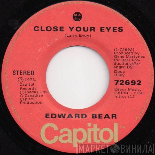 Edward Bear - Close Your Eyes / Cachet County