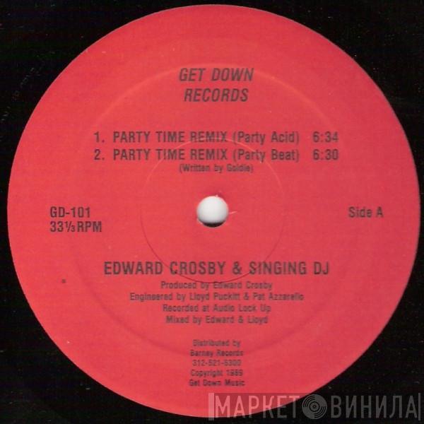 Edward Crosby, Singing DJ - Party Time Remix