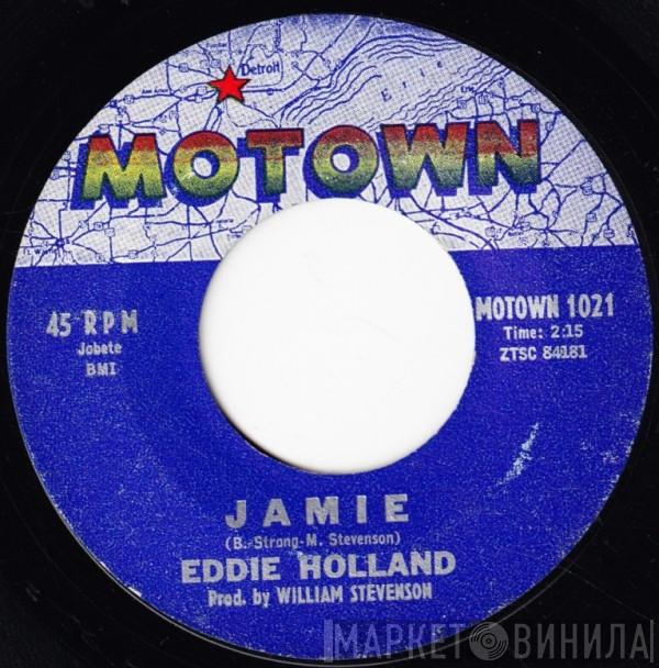 Edward Holland, Jr. - Jamie / Take A Chance On Me