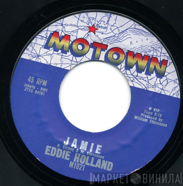 Edward Holland, Jr. - Jamie / Take A Chance On Me