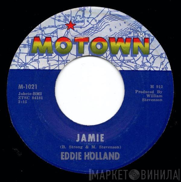 Edward Holland, Jr. - Jamie / Take A Chance On Me