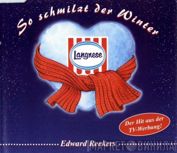 Edward Reekers - So Schmilzt Der Winter