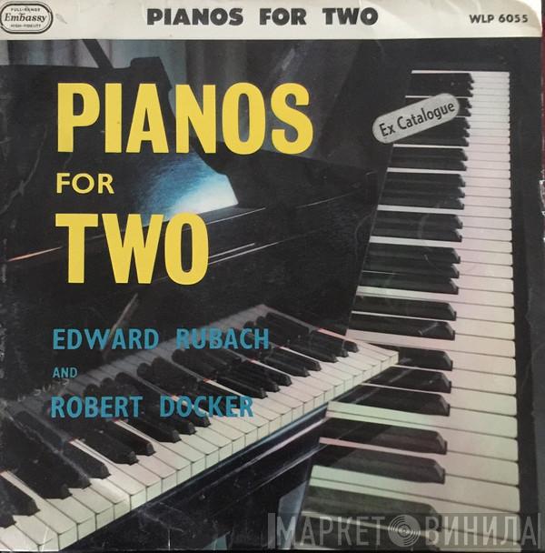 Edward Rubach, Robert Docker - Pianos For Two