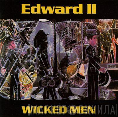 Edward The Second And The Red Hot Polkas - Wicked Men