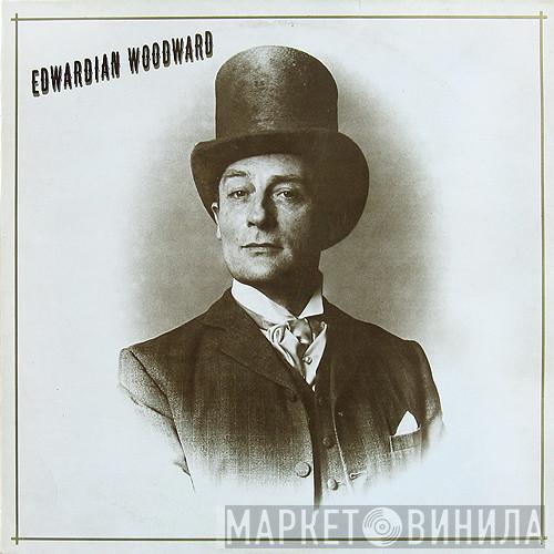 Edward Woodward - Edwardian Woodward