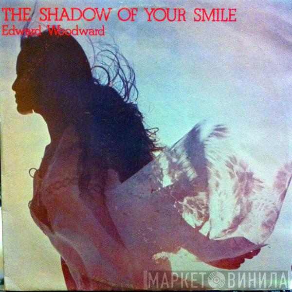  Edward Woodward  - The Shadow Of Your Smile