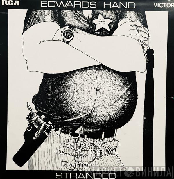 Edwards Hand - Stranded