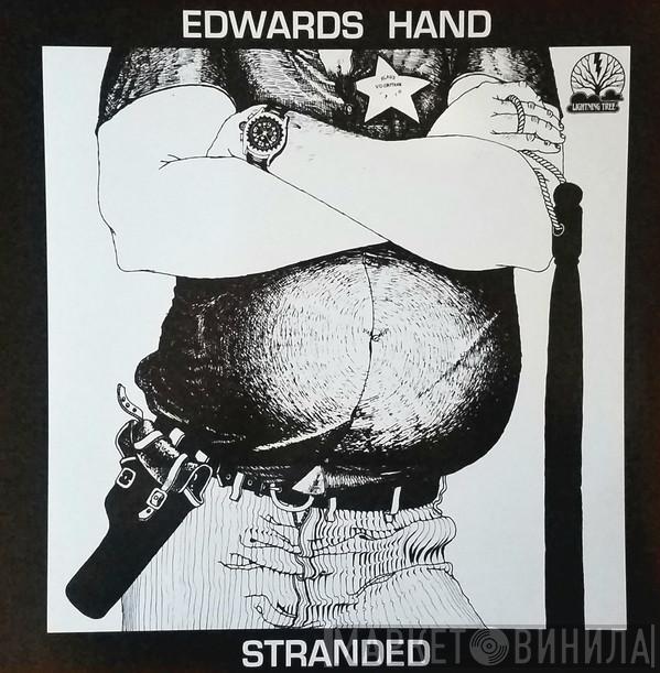 Edwards Hand - Stranded