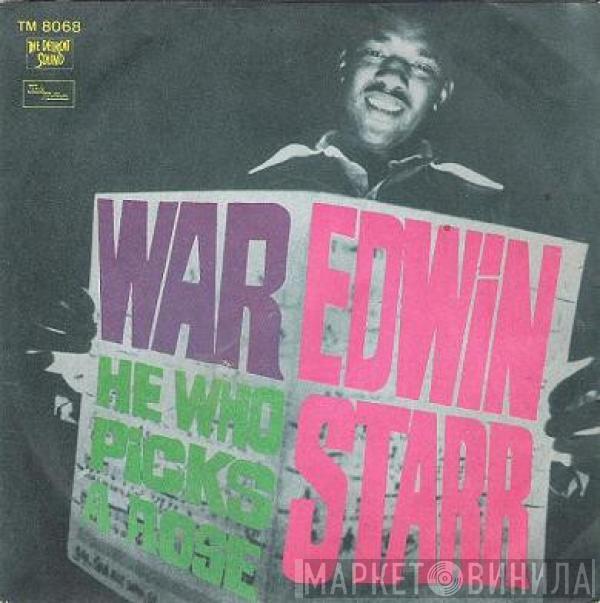  Edwin Starr  - War / He Who Picks A Rose
