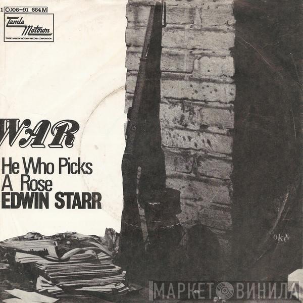  Edwin Starr  - War / He Who Picks A Rose