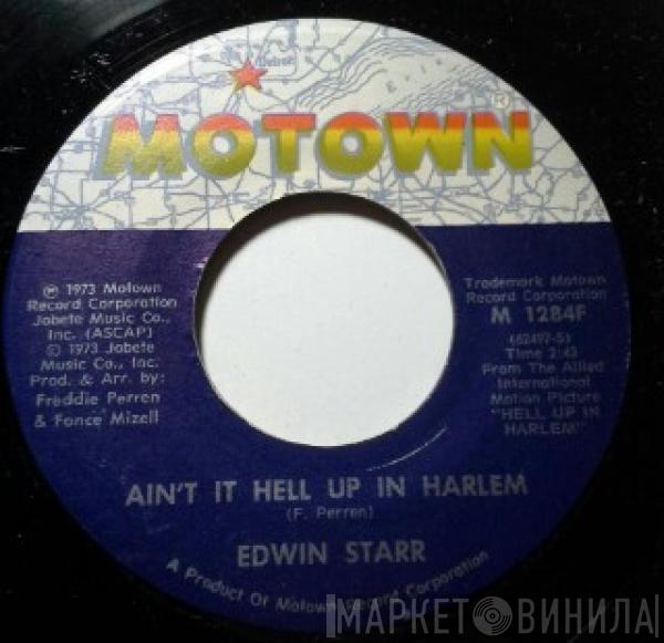 Edwin Starr - Ain't It Hell Up In Harlem / Don't It Feel Good To Be Free