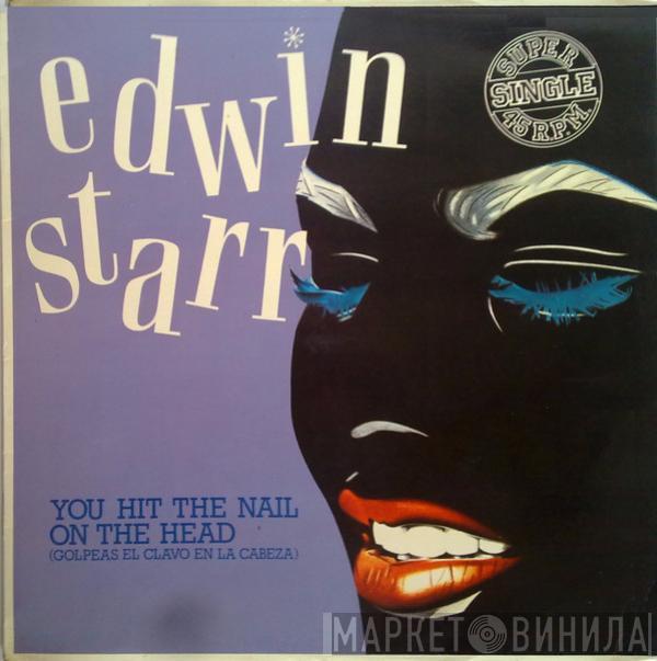 Edwin Starr - You Hit The Nail On The Head = Golpeas El Clavo En La Cabeza