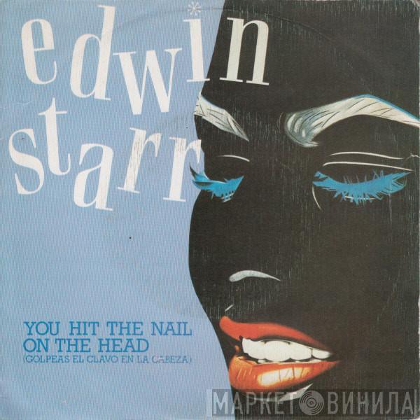 Edwin Starr - You Hit The Nail On The Head = Golpeas El Clavo En La Cabeza