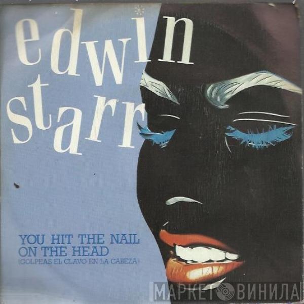 Edwin Starr - You Hit The Nail On The Head = Golpeas El Clavo En La Cabeza