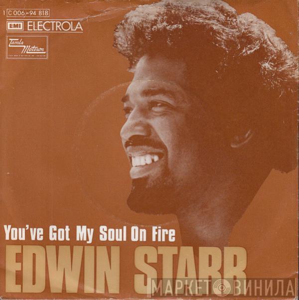 Edwin Starr - You've Got My Soul On Fire