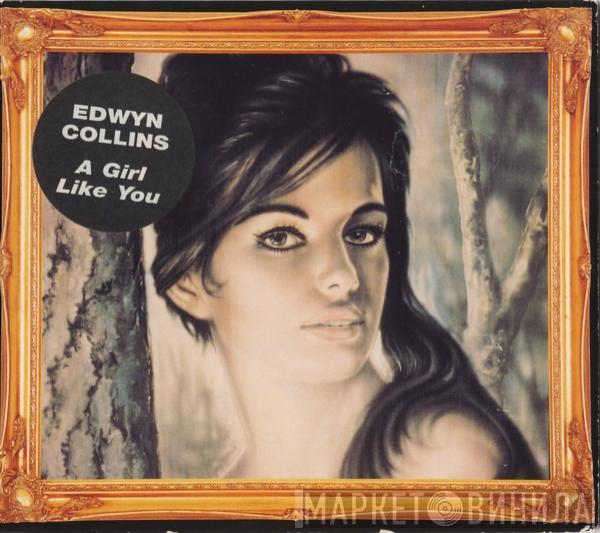 Edwyn Collins - A Girl Like You