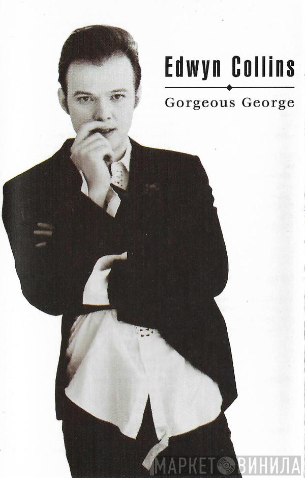 Edwyn Collins - Gorgeous George