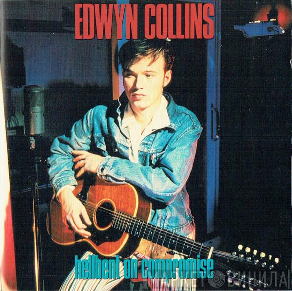 Edwyn Collins - Hellbent On Compromise