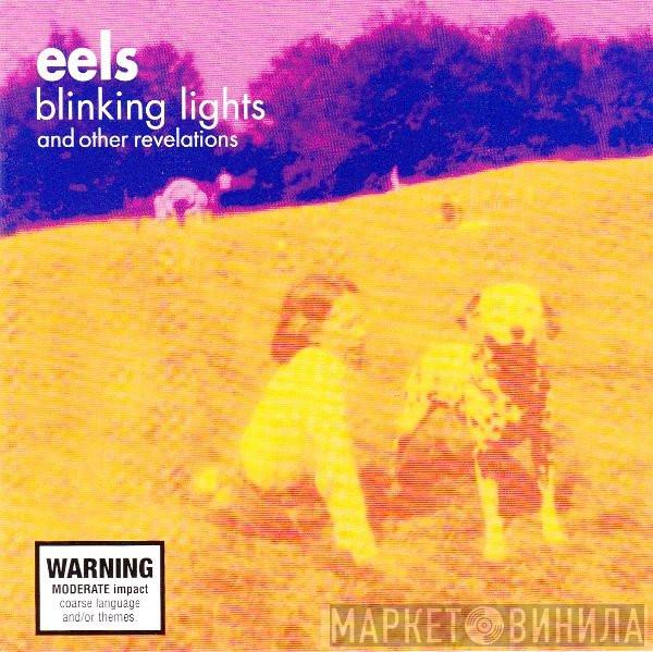  Eels  - Blinking Lights And Other Revelations