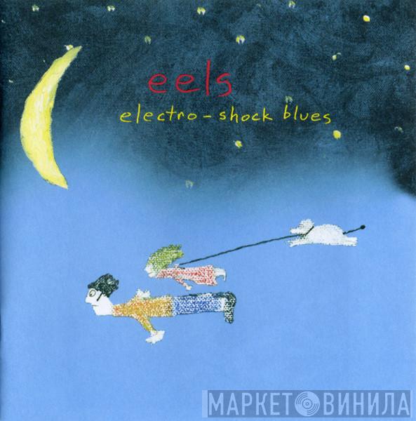 Eels - Electro-Shock Blues