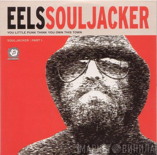 Eels - Souljacker: Part 1