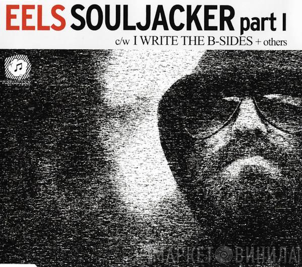 Eels - Souljacker Part I