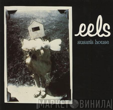 Eels - Susan's House