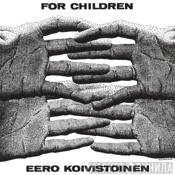 Eero Koivistoinen - For Children