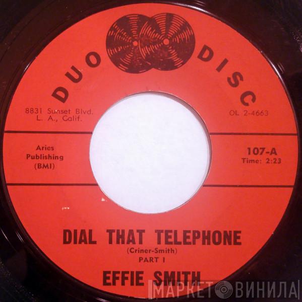 Effie Smith - Dial That Telephone