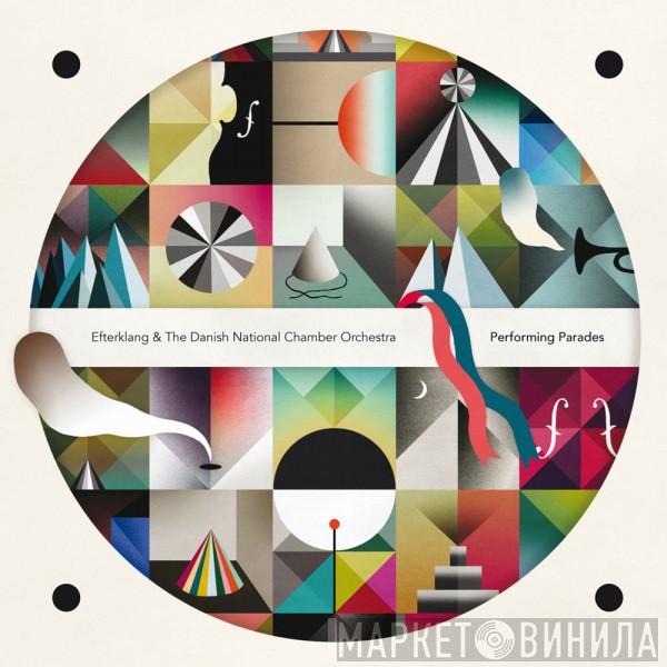 Efterklang, DR RadioUnderholdningsOrkestret - Performing Parades