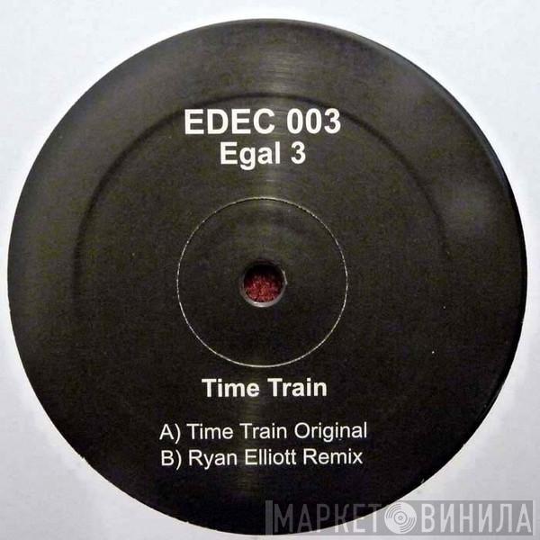 Egal 3 - Time Train