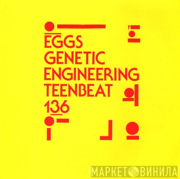Eggs - Genetic Engineering