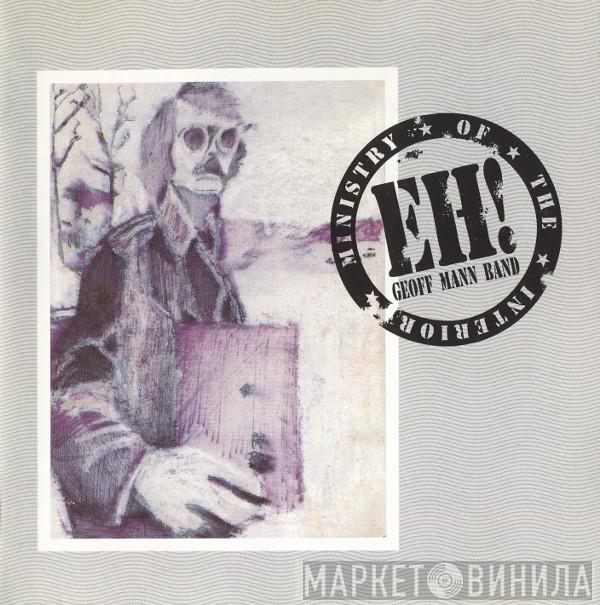 Eh! Geoff Mann Band - Ministry Of The Interior