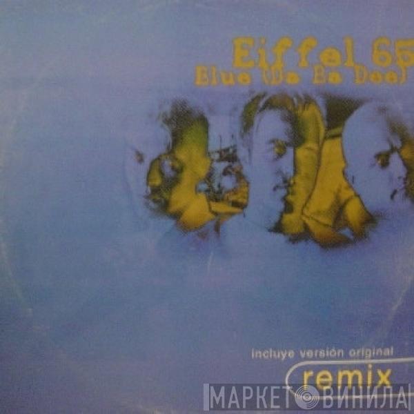  Eiffel 65  - Blue (Da Ba Dee) (Remix)