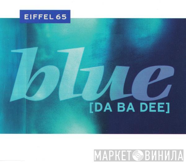  Eiffel 65  - Blue [Da Ba Dee]