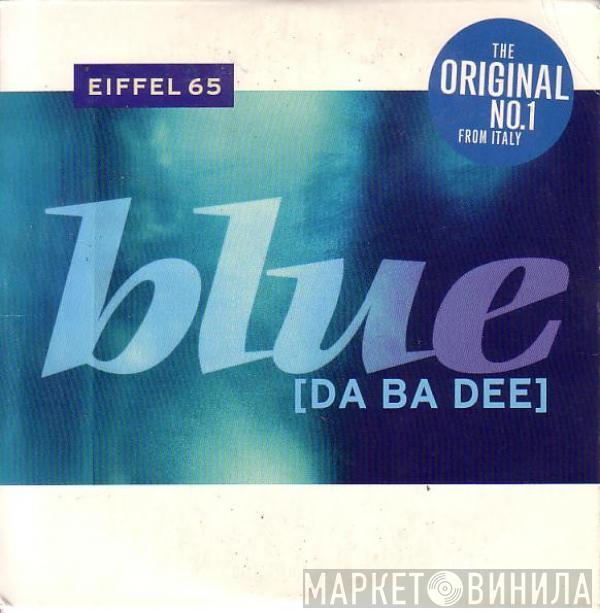  Eiffel 65  - Blue (Da Ba Dee)