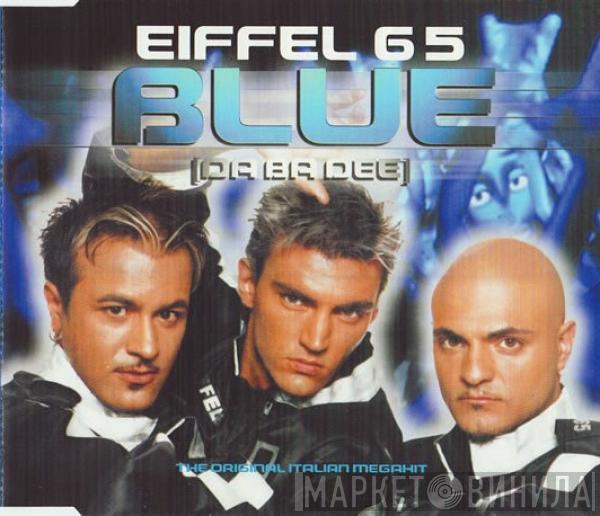  Eiffel 65  - Blue (Da Ba Dee)