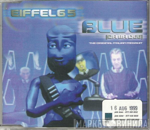  Eiffel 65  - Blue (Da Ba Dee)