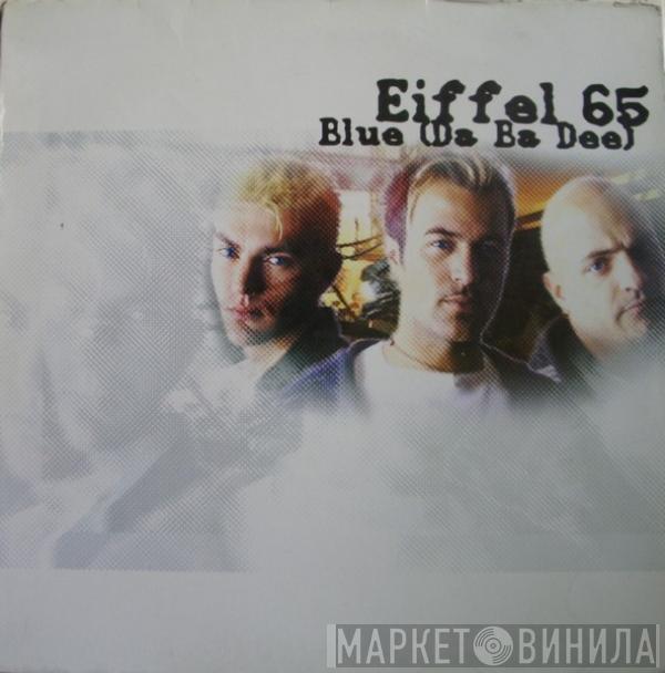  Eiffel 65  - Blue (Da Ba Dee)