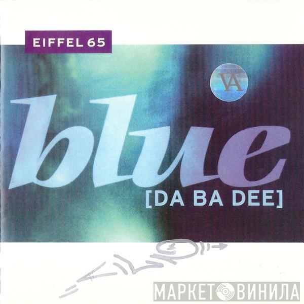  Eiffel 65  - Blue [Da Ba Dee]