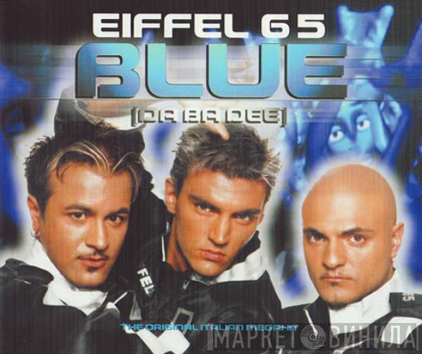  Eiffel 65  - Blue (Da Ba Dee)