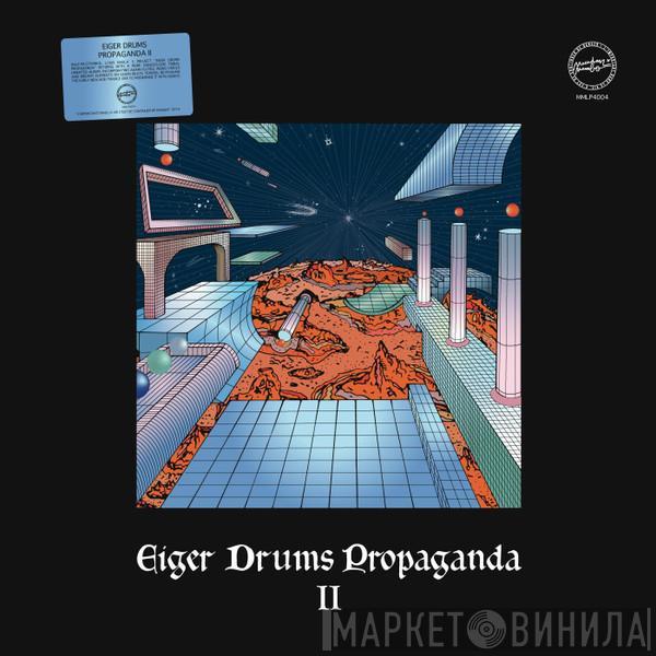 Eiger Drums Propaganda - Eiger Drums Propaganda II