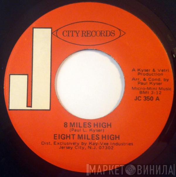 Eight Miles High  - 8 Miles High