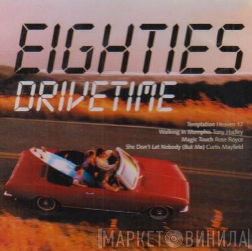  - Eighties Drivetime