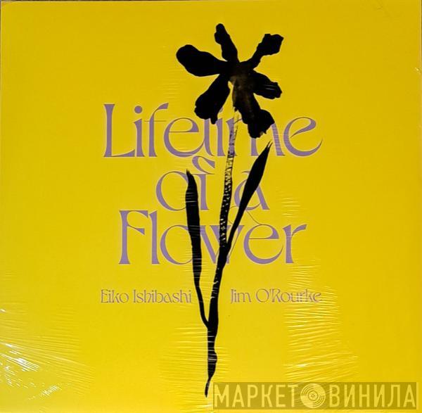 , Eiko Ishibashi  Jim O'Rourke  - Lifetime Of A Flower – Original Soundtrack