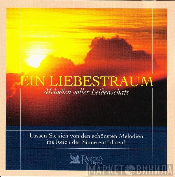  - Ein Liebestraum (Melodien Voller Leidenschaft)