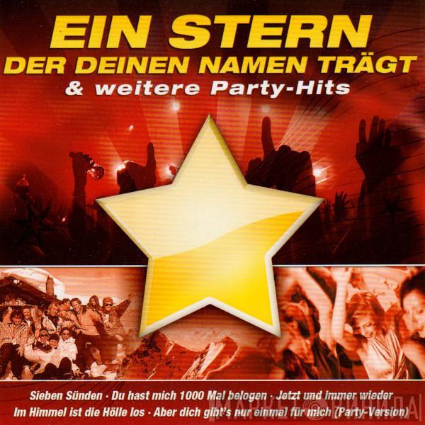  - Ein Stern Der Deinen Namen Trägt & Weitere Party-Hits