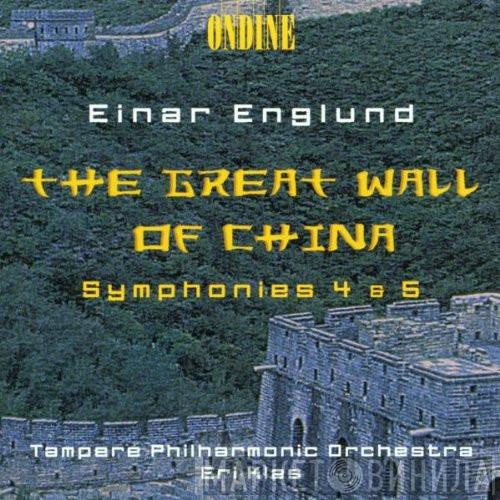 -- Einar Englund , Tampere Philharmonic Orchestra  Eri Klas  - The Great Wall Of China, Symphonies 4 & 5