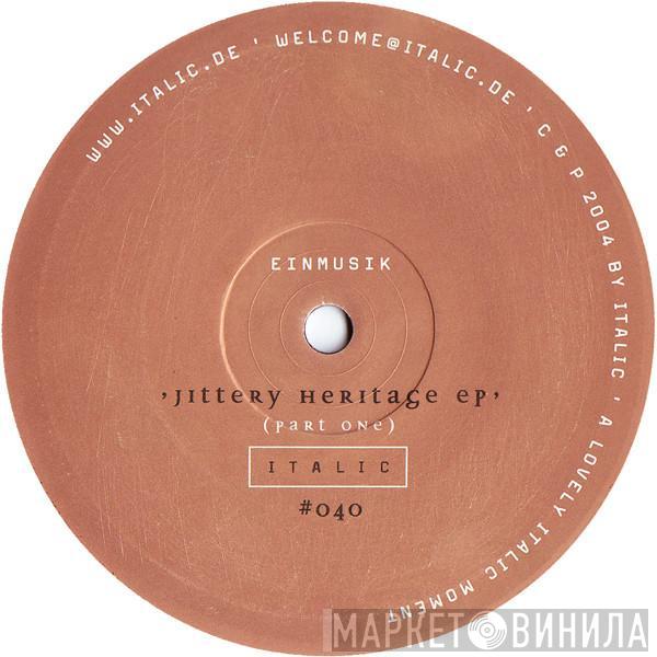 Einmusik - Jittery Heritage EP (Part One)