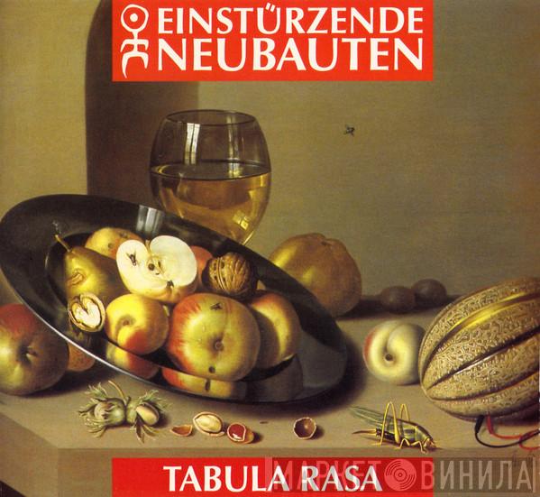 Einstürzende Neubauten - Tabula Rasa